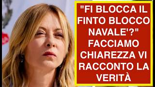 "FI BLOCCA IL FINTO BLOCCO NAVALE'?" FACCIAMO CHIAREZZA VI RACCONTO LA VERITÀ