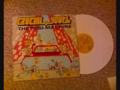 crucial youth - the posi machine (1988) full album