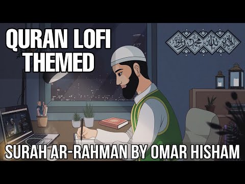 [Lofi theme] Quran for sleep/Study Session 📚 - Relaxing Quran recitation - Surah AR-RAHMAN.