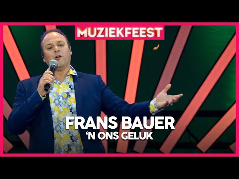 Frans Bauer - 'n Ons geluk | Muziekfeest op het Plein 2019