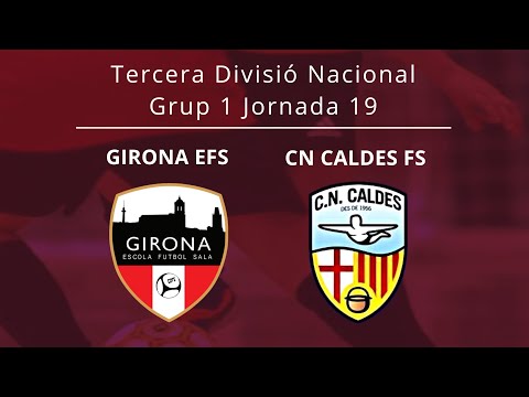 Tercera Divisió Nacional. J.19. Girona EFS - CN Caldes FS