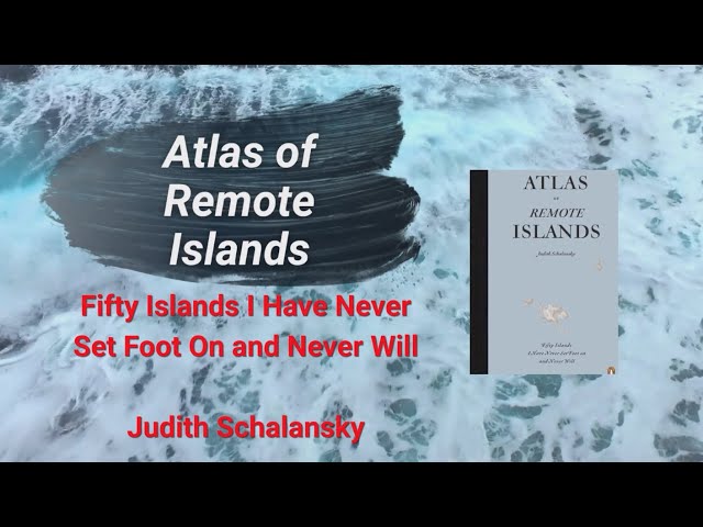 Vídeo relacionado con Pocket Atlas Of Remote Islands. Fifty Islands I Have Not Visited And Never Will [Idioma Inglés]
