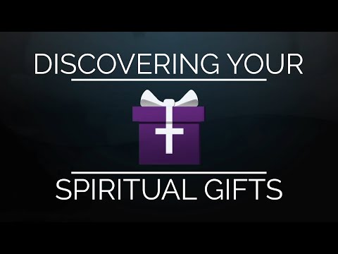 Discovering Your Spiritual Gifts Part 1: Session 1