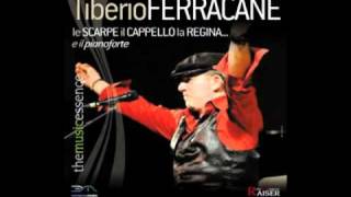 Tiberio Ferracane - Le scarpe, il cappello e la regina