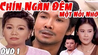 Cải Lương : Chín Ngàn Đêm Một Nỗi Nhớ P1 ( Cải Lương Xã Hội 2017 Hài Hước )