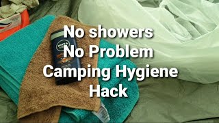 Camping Hygiene Hack - No Showers No Problem