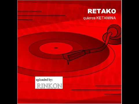 RETAKO - quieres ketamina