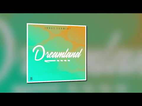 Jonas Schmidt - Dreamland (FREE DOWNLOAD)