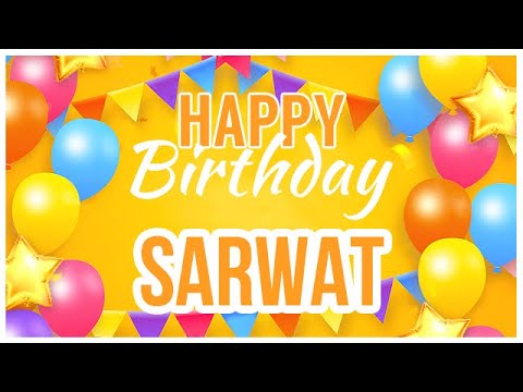 🎂 Happy Birthday Sarwat! 🎉 It's Your Special Day 🥳