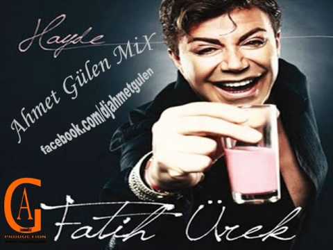 FATİH ÜREK-HAYDE REMİX  AHMET GÜLEN)