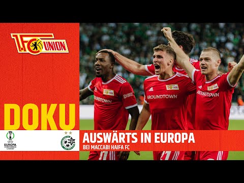 Auswärts in Europa - Bei Maccabi Haifa Doku | UEFA Conference League | 1.FC Union Berlin