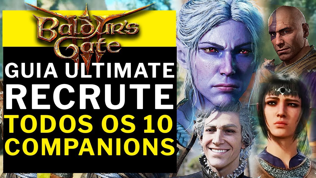 BALDUR'S GATE 3 - GUIA ULTIMATE COMO RECRUTAR TODOS OS 10 COMPANIONS!!!