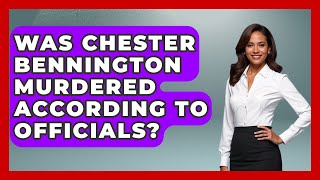 Was Chester Bennington Murdered According to Officials | Hip Hop Gurus