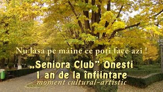 preview picture of video 'Seniora Club Onesti - Un an de la infiintare'