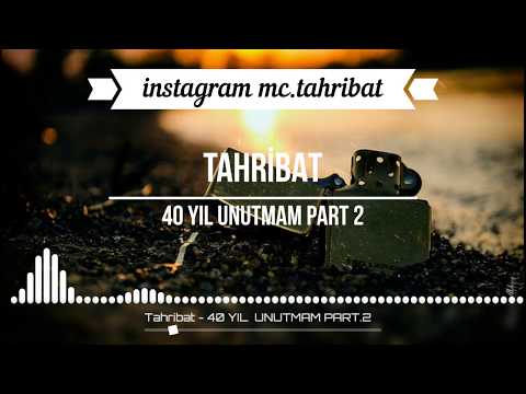 Tahribat - 40 YIL UNUTMAM PART 2 ( Official Video )
