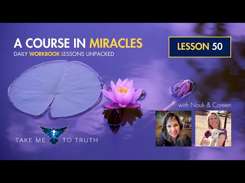 ACIM Workbook Lesson 50 ~ Intuitively unpacked and explained holographically