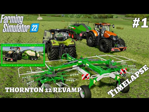 Mowing, Baling & collecting HAY bales | THORNTON 22 REVAMP | Episode1 | Farming simulator 22
