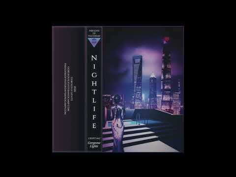 Paradise Of Yesterday : Nightlife