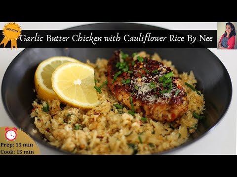 Garlic Butter Chicken with Cauliflower Rice by Nee