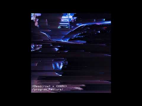 62. Deadcrow x HNRK - program_Failure [30.11.2016]