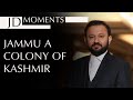 Jammu a colony of Kashmir to appease Muslims | Ankur Sharma