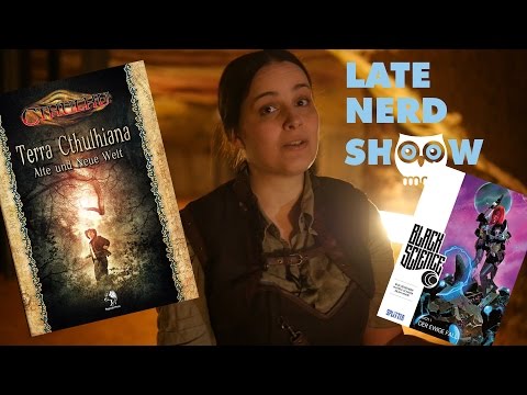 Late Nerd Show 160: Terra Cthulhiana, DS Aventurien, Black Science