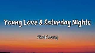 Chris Young - Young Love & Saturday Nights (Ly