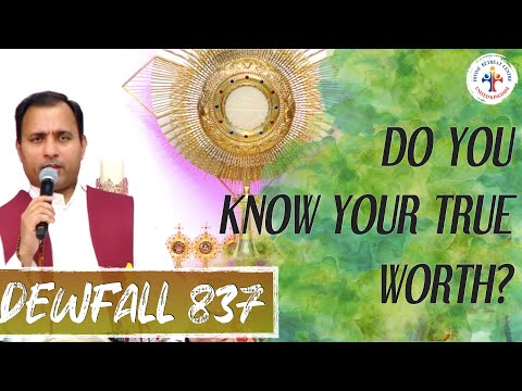 Dewfall 837 - Do you know your true worth?