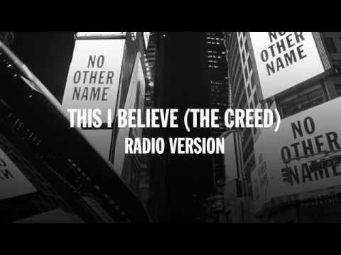 Video thumbnail for This I Believe (The Creed) [Radio Edit/Live]