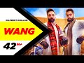 Wang (Official Video) | Dilpreet Dhillon | Parmish Verma | Latest Punjabi Song 2017 | Speed Records