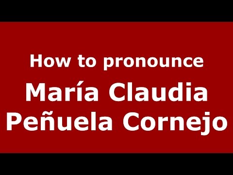 How to pronounce María Claudia Peñuela Cornejo (Colombian Spanish/Colombia) - PronounceNames.com