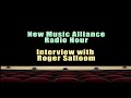 New Music Alliance Radio Hour - Show #67: Interview with Roger Salloom