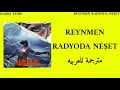 Reynmen radyoda neşet راينمان مترجمة للعربيه