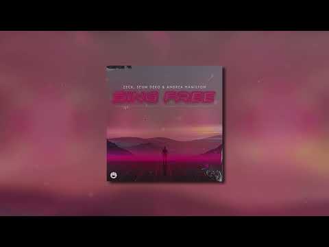 Zeck, Seum Dero & Andrea Hamilton - Sing Free