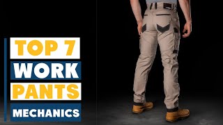 7 Best Work Pants for Mechanics: Ultimate Buying Guide