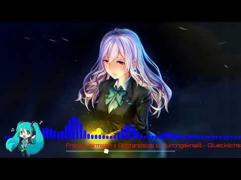 Franzi Harmsen x Anstandslos & Durchgeknallt - Glücklichster Mensch (Nightcore)