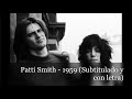Patti Smith - 1959 (Subtitulado y con letra)