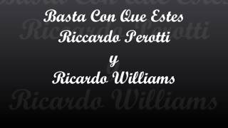 Basta Con Que Estes Riccardo Perotti Y Ricardo Williams(En Concierto)