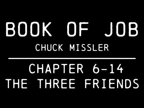 Job Commentary by Chuck Missler - Chapter 6-14: The Three Friends
