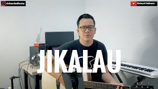 Download lagu Naif - Jikalau (Cover By Richard Adinata) mp3