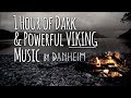1 Hour of Dark & Powerful Viking Music