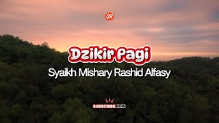 Download lagu Dzikir Pagi Syaikh Mishary Rashid Alfasy - Dzikir Menyentuh Hati mp3