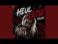 Heul leise