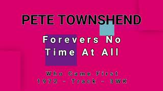 PETE TOWNSHEND-Forevers No Time At All (vinyl)