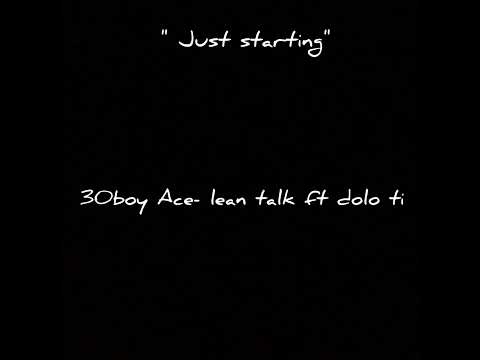 Ace Capone - lean talk ft dolo ti