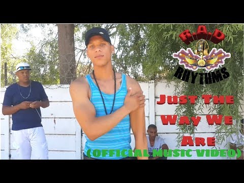 R.A.D -  Just The Way We Are(Official Music Video)