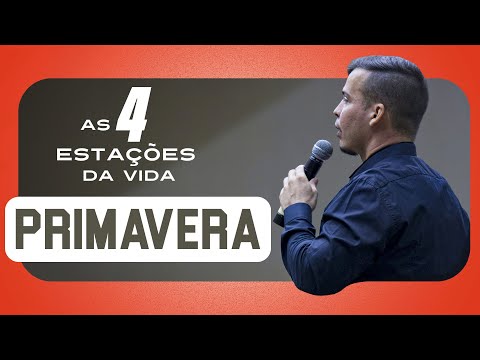 AS 4 ESTAÇÕES NA VIDA DO CRENTE | PRIMAVERA | PR. DANIEL HENRIQUE