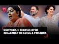 Lok Sabha Elections 2024: Smriti Irani throws open challenge to Rahul & Priyanka Gandhi