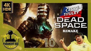 Dead Space Remake | #10 Český Gameplay / Let's Play s češtinou přes PC - Ultra | CZ 4K60 HDR