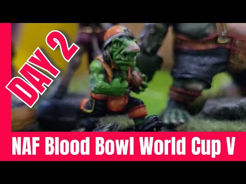 Day 2: NAF Blood Bowl World Cup V
